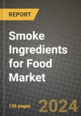 Smoke Ingredients for Food Market: Industry Size, Share, Competition, Trends, Growth Opportunities and Forecasts by Region - Insights and Outlook by Product, 2024 to 2031- Product Image