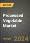 Processed Vegetable Market: Industry Size, Share, Competition, Trends, Growth Opportunities and Forecasts by Region - Insights and Outlook by Product, 2024 to 2031 - Product Thumbnail Image