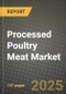 Processed Poultry Meat Market Size & Market Share Data, Latest Trend Analysis and Future Growth Intelligence Report - Forecast by Types of Poultry, by Product Type, by End User, Analysis and Outlook from 2023 to 2030 - Product Thumbnail Image