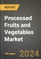 Processed Fruits and Vegetables Market: Industry Size, Share, Competition, Trends, Growth Opportunities and Forecasts by Region - Insights and Outlook by Product, 2024 to 2031 - Product Thumbnail Image