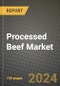 Processed Beef Market Size & Market Share Data, Latest Trend Analysis and Future Growth Intelligence Report - Forecast by Product Type, by Nature, by Application, by Sales Channel, Analysis and Outlook from 2023 to 2030 - Product Image