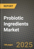 Probiotic Ingredients Market: Industry Size, Share, Competition, Trends, Growth Opportunities and Forecasts by Region - Insights and Outlook by Product, 2024 to 2031- Product Image