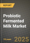 Probiotic Fermented Milk Market Size & Market Share Data, Latest Trend Analysis and Future Growth Intelligence Report - Forecast by Type, by Application, Analysis and Outlook from 2023 to 2030- Product Image