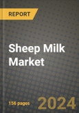 Sheep Milk Market: Industry Size, Share, Competition, Trends, Growth Opportunities and Forecasts by Region - Insights and Outlook by Product, 2024 to 2031- Product Image