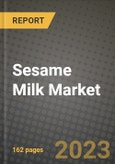 Sesame Milk Market Size & Market Share Data, Latest Trend Analysis and Future Growth Intelligence Report - Forecast by Type, by Form, by Flavor, by Packaging Type, Analysis and Outlook from 2023 to 2030- Product Image