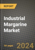 2024 Industrial Margarine Market Outlook Report: Industry Size, Market Shares Data, Insights, Growth Trends, Opportunities, Competition 2023 to 2031- Product Image