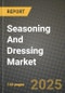 Seasoning And Dressing Market: Industry Size, Share, Competition, Trends, Growth Opportunities and Forecasts by Region - Insights and Outlook by Product, 2024 to 2031 - Product Image