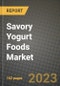 Savory Yogurt Foods Market Size & Market Share Data, Latest Trend Analysis and Future Growth Intelligence Report - Forecast by Type, by Application, Analysis and Outlook from 2023 to 2030 - Product Image