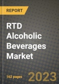 RTD Alcoholic Beverages Market Size & Market Share Data, Latest Trend Analysis and Future Growth Intelligence Report - Forecast by Type, by Packaging, by Distribution Channel, by Flavors, Analysis and Outlook from 2023 to 2030- Product Image