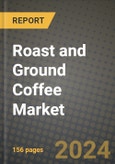 Roast and Ground Coffee Market: Industry Size, Share, Competition, Trends, Growth Opportunities and Forecasts by Region - Insights and Outlook by Product, 2024 to 2031- Product Image