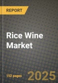 Rice Wine Market: Industry Size, Share, Competition, Trends, Growth Opportunities and Forecasts by Region - Insights and Outlook by Product, 2024 to 2031- Product Image