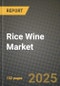 Rice Wine Market: Industry Size, Share, Competition, Trends, Growth Opportunities and Forecasts by Region - Insights and Outlook by Product, 2024 to 2031 - Product Image