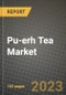 Pu-erh Tea Market Size & Market Share Data, Latest Trend Analysis and Future Growth Intelligence Report - Forecast by Type, by Application, by Distribution Channel, Analysis and Outlook from 2023 to 2030 - Product Image