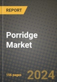 Porridge Market: Industry Size, Share, Competition, Trends, Growth Opportunities and Forecasts by Region - Insights and Outlook by Product, 2024 to 2031- Product Image