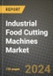 Industrial Food Cutting Machines Market: Industry Size, Share, Competition, Trends, Growth Opportunities and Forecasts by Region - Insights and Outlook by Product, 2024 to 2031 - Product Image