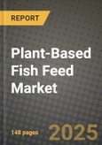 Plant-Based Fish Feed Market: Industry Size, Share, Competition, Trends, Growth Opportunities and Forecasts by Region - Insights and Outlook by Product, 2024 to 2031- Product Image