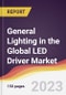 General Lighting in the Global LED Driver Market: Trends, Opportunities and Competitive Analysis 2023-2028 - Product Thumbnail Image