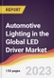 Automotive Lighting in the Global LED Driver Market: Trends, Opportunities and Competitive Analysis 2023-2028 - Product Thumbnail Image