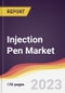 Injection Pen Market: Trends, Opportunities and Competitive Analysis 2023-2028 - Product Image