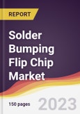 Solder Bumping Flip Chip Market: Trends, Opportunities and Competitive Analysis 2023-2028- Product Image
