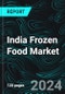 India Frozen Food Market, Size, Global Forecast 2023-2028, Industry Trends, Growth, Share, Outlook, Impact of Inflation, Opportunity Company Analysis - Product Image