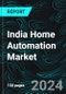 India Home Automation Market, Size, Forecast 2023-2030, Industry Trends, Growth, Share, Outlook, Impact of Inflation, Opportunity Company Analysis - Product Image