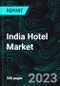 India Hotel Market, Size, Forecast 2023-2030, Industry Trends, Growth, Share, Outlook, Impact of Inflation, Opportunity Company Analysis - Product Image