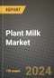 Plant Milk Market Size & Market Share Data, Latest Trend Analysis and Future Growth Intelligence Report - Forecast by Source, by Sales Channel, by Formulation, Analysis and Outlook from 2023 to 2030 - Product Image