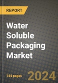 2024 Water Soluble Packaging Market Outlook Report: Industry Size, Market Shares Data, Insights, Growth Trends, Opportunities, Competition 2023 to 2031- Product Image