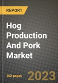 Hog Production And Pork Market Size & Market Share Data, Latest Trend Analysis and Future Growth Intelligence Report - Forecast by Form, by Type, by End Use, by Distribution Channel, Analysis and Outlook from 2023 to 2030- Product Image