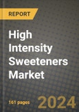 2024 High Intensity Sweeteners Market Outlook Report: Industry Size, Market Shares Data, Insights, Growth Trends, Opportunities, Competition 2023 to 2031- Product Image