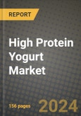 High Protein Yogurt Market: Industry Size, Share, Competition, Trends, Growth Opportunities and Forecasts by Region - Insights and Outlook by Product, 2024 to 2031- Product Image