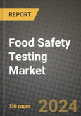 Food Safety Testing Market: Industry Size, Share, Competition, Trends, Growth Opportunities and Forecasts by Region - Insights and Outlook by Product, 2024 to 2031- Product Image