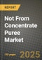2025 Not From Concentrate (NFC) Puree Market Report - Industry Size, Competition, Trends and Growth Opportunities by Region - Forecast by Types and Applications (2024-2032) - Product Thumbnail Image