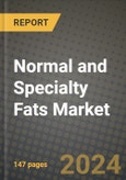 2024 Normal and Specialty Fats Market Outlook Report: Industry Size, Market Shares Data, Insights, Growth Trends, Opportunities, Competition 2023 to 2031- Product Image