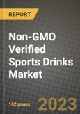 Non-GMO Verified Sports Drinks Market Size & Market Share Data, Latest Trend Analysis and Future Growth Intelligence Report - Forecast by Type, by End Users, by Ingredients, Analysis and Outlook from 2023 to 2030- Product Image
