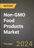 Non-GMO Food Products Market: Industry Size, Share, Competition, Trends, Growth Opportunities and Forecasts by Region - Insights and Outlook by Product, 2024 to 2031- Product Image