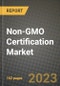 Non-GMO Certification Market Size & Market Share Data, Latest Trend Analysis and Future Growth Intelligence Report - Forecast by Nature, by Source, by End-Use, by Distribution Channel, Analysis and Outlook from 2023 to 2030 - Product Thumbnail Image