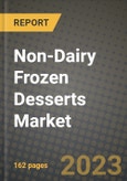 Non-Dairy Frozen Desserts Market Size & Market Share Data, Latest Trend Analysis and Future Growth Intelligence Report - Forecast by Type, by Category, by Distribution Channel, Analysis and Outlook from 2023 to 2030- Product Image