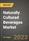 Naturally Cultured Beverages Market Size & Market Share Data, Latest Trend Analysis and Future Growth Intelligence Report - Forecast by Sources, by Flavors, by Sales Channel, Analysis and Outlook from 2023 to 2030 - Product Image