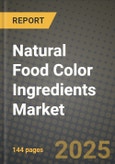 2025 Natural Food Color Ingredients Market Report - Industry Size, Competition, Trends and Growth Opportunities by Region - Forecast by Types and Applications (2024-2032)- Product Image