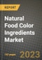 Natural Food Color Ingredients Market Size & Market Share Data, Latest Trend Analysis and Future Growth Intelligence Report - Forecast by Forms, by Solubility, Analysis and Outlook from 2023 to 2030 - Product Image
