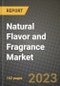 Natural Flavor and Fragrance Market Size & Market Share Data, Latest Trend Analysis and Future Growth Intelligence Report - Forecast by Type, by Application, Analysis and Outlook from 2023 to 2030 - Product Image