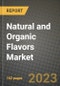 Natural and Organic Flavors Market Size & Market Share Data, Latest Trend Analysis and Future Growth Intelligence Report - Forecast by Flavor Type, by Source, by Product Type, by Application, Analysis and Outlook from 2023 to 2030 - Product Image