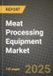 2025 Meat Processing Equipment Market Report - Industry Size, Competition, Trends and Growth Opportunities by Region - Forecast by Types and Applications (2024-2032) - Product Thumbnail Image