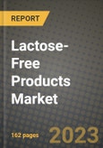 Lactose-Free Products Market Size & Market Share Data, Latest Trend Analysis and Future Growth Intelligence Report - Forecast by Type, by Form, by Category, Analysis and Outlook from 2023 to 2030- Product Image