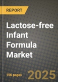 2025 Lactose-free Infant Formula Market Report - Industry Size, Competition, Trends and Growth Opportunities by Region - Forecast by Types and Applications (2024-2032)- Product Image
