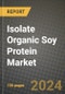 Isolate Organic Soy Protein Market: Industry Size, Share, Competition, Trends, Growth Opportunities and Forecasts by Region - Insights and Outlook by Product, 2024 to 2031 - Product Image