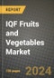 IQF Fruits and Vegetables Market: Industry Size, Share, Competition, Trends, Growth Opportunities and Forecasts by Region - Insights and Outlook by Product, 2024 to 2031 - Product Image
