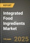 2024 Integrated Food Ingredients Market Outlook Report: Industry Size, Market Shares Data, Insights, Growth Trends, Opportunities, Competition 2023 to 2031 - Product Image